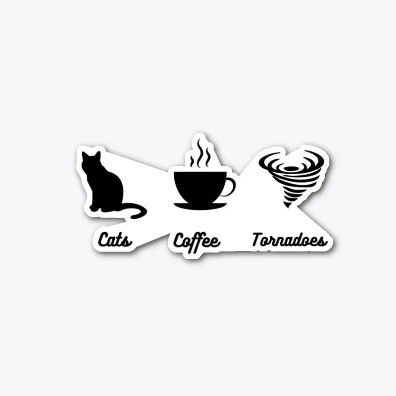 Cats, Coffee, Tornadoes